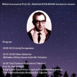 Prof.Dr.Abdullah Kızılırmak’ı Anma Toplantısı